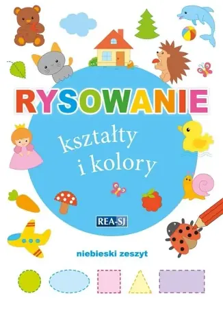 Promocja Rysowanie kształty i kolory. Zeszyt niebieski - praca zbiorowa