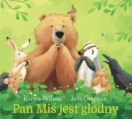 Pan Miś jest głodny - Karma Wilson Ostatnia szansa
