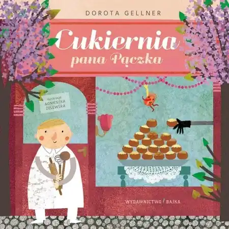 Cukiernia pana Pączka - Dorota Gellner Do wyczerpania zapasów