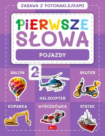 Pierwsze słowa. Zabawa z fotonaklejkami. Pojazdy - opracowanie zbiorowe Tylko do końca tygodnia