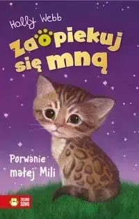 Zaopiekuj się mną. Porwanie małej Mili - Holly Webb, Williams Sophy, Jacek Drewnowski Wyjątkowa oferta