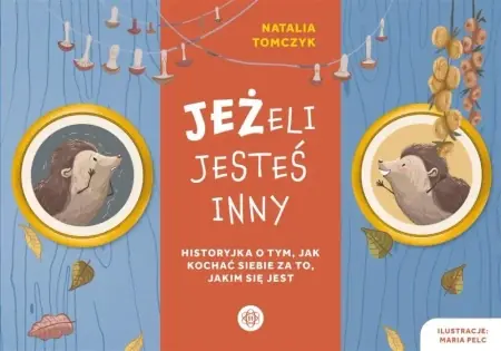 JEŻeli jesteś inny. Historyjka o tym, jak kochać.. - Natalia Tomczyk Tylko dziś