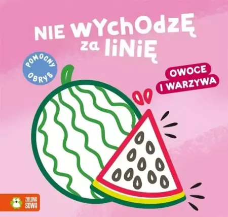 Nie wychodzę za linię. Owoce i warzywa - Natalia Berlik Darmowa dostawa
