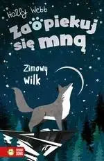 Zaopiekuj się mną. Zimowy wilk - Holly Webb Szybka dostawa