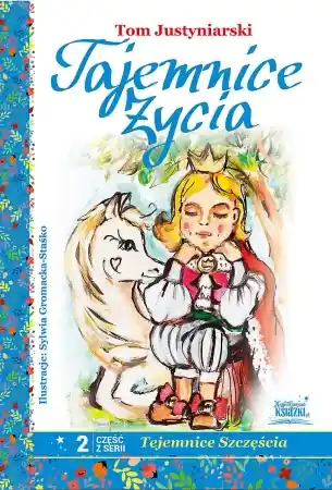 Tajemnice życia - Tom Justyniarski Zamów teraz