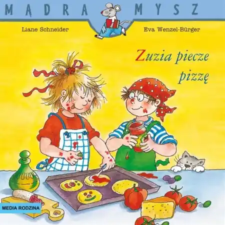 Mądra Mysz. Zuzia piecze pizzę - Liane Schneider, Eva Wencel Burger, Emilia Kledzik Bestseller