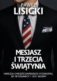 Mesjasz i trzecia świątynia - Paweł Lisicki Nowość