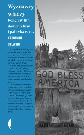 Wyznawcy władzy. Religijny fundamentalizm... - Katherine Stewart Bestseller