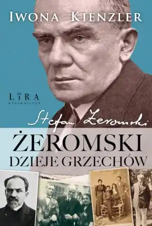 Bezpieczna płatność Żeromski. Dzieje grzechów - Iwona Kienzler
