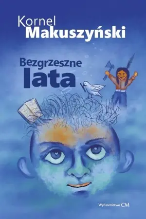 Zamów teraz Bezgrzeszne lata - Kornel Makuszyński
