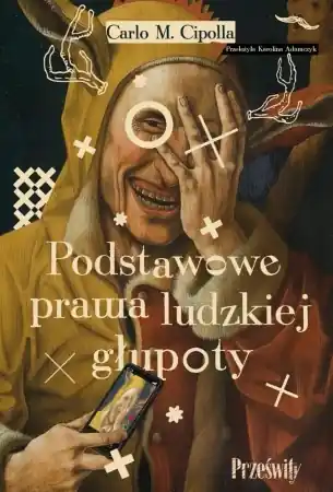 Cena promocyjna Podstawowe prawa ludzkiej głupoty - Carlo M. Cipolla