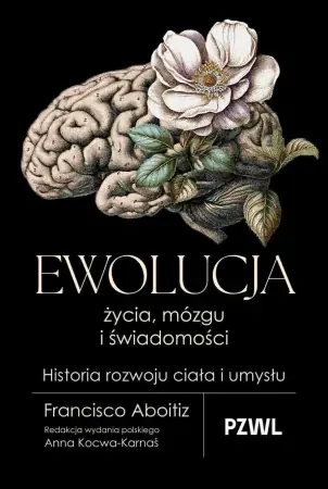 Bezpieczna płatność Ewolucja życia, mózgu i świadomości - Francisco Aboitiz, Anna Kocwa-Karnaś