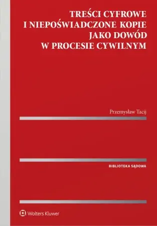 Treści cyfrowe i niepoświadczone kopie jako... - Przemysław Tacij Tylko dziś