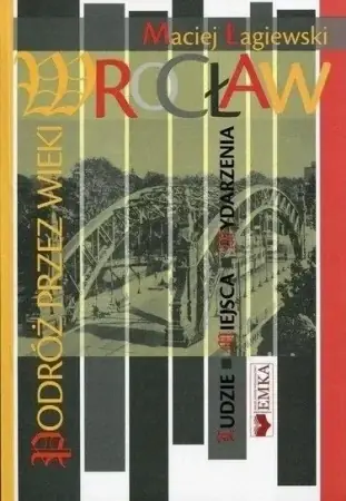 Szybka dostawa Wrocław. Podróż przez wieki - Maciej Łagiewski