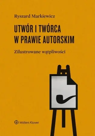 Utwór i twórca w prawie autorskim - Ryszard Markiewicz Super okazja