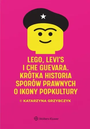 Dostępne od ręki Lego, Levi's i Che Guevara. Krótka historia... - Katarzyna Grzybczyk