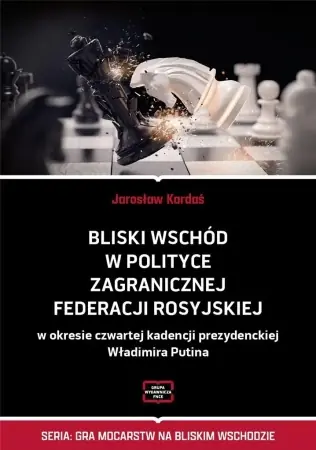 Bliski Wschód w polityce zagranicznej Federacji... - Jarosław Kardaś Wyjątkowa oferta