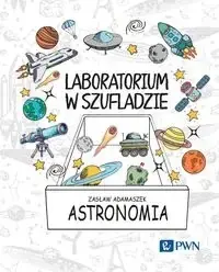 Laboratorium w szufladzie. Astronomia - Zasław Adamaszek Nowy