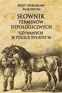Tani Słownik terminów hipologicznych używanych w Polsce - Jerzy Mirosław Płachecki