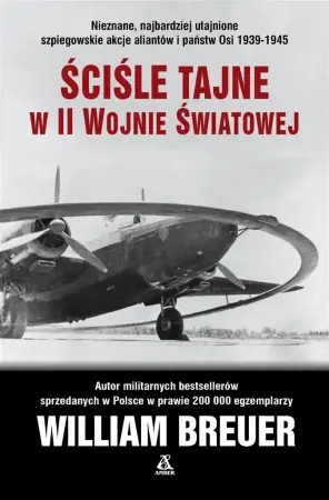 Bestseller Ściśle tajne w II wojnie światowej - William B. Breuer