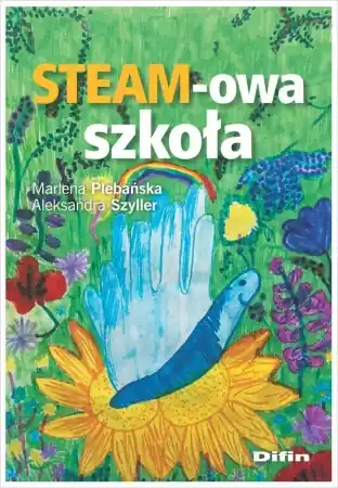 Steam-owa szkoła - Marlena Aleksandra Plebańska Szyller Kup online