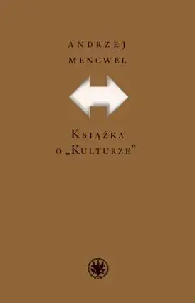 Dostępne od ręki Książka o Kulturze - Andrzej Mencwel