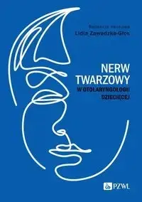 Nerw twarzowy w otolaryngologii dziecięcej - Lidia Zawadzka-Głos Cena promocyjna