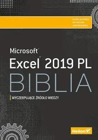 Excel 2019 PL. Biblia - Richard Kusleika, John Walkenbach, Michael Alexan Zniżka