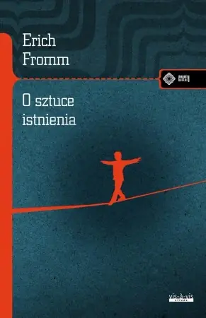 Do wyczerpania zapasów O sztuce istnienia - Erich Fromm