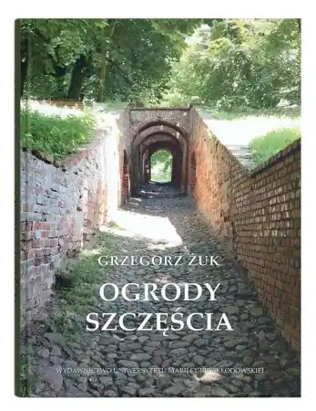 Ogrody szczęścia - Grzegorz Żuk Bezpieczne zakupy