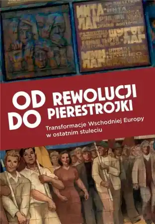 Oferta czasowa Od rewolucji do pierestrojki - praca zbiorowa