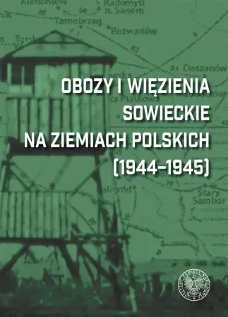 Wyprzedaż Obozy i więzienia sowieckie na ziemiach polskich.. - red. Dariusza Iwaneczko