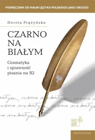 Kup online Czarno na białym. Gramatyka i sprawność pisania B2 - Dorota Prążyńska