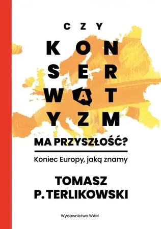 Obniżka ceny Czy konserwatyzm ma przyszłość? - Tomasz P. Terlikowski