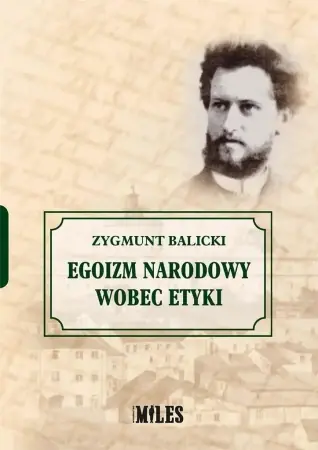 Ograniczona ilość Egoizm narodowy wobec etyki - Zygmunt Balicki