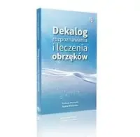 Dekalog rozpoznawania i leczenia obrzęków - TOMASZ STOMPÓR, AGATA WINIARSKA Ostatnie sztuki
