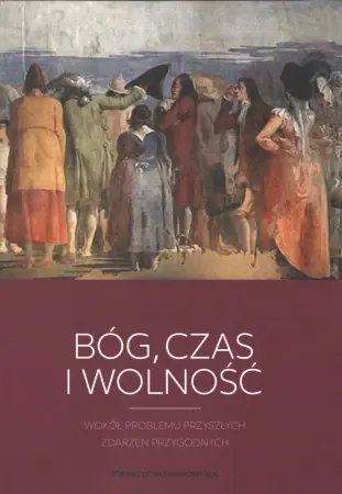 Cena promocyjna Bóg, czas i wolność - opracowanie zbiorowe