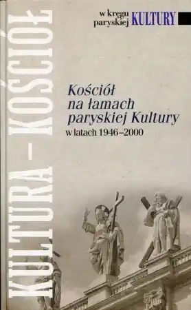 Tani Kościół na łamach paryskiej Kultury - praca zbiorowa