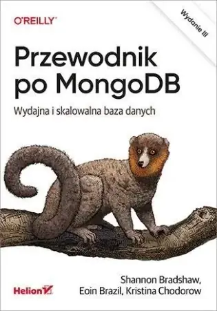 Nowość Przewodnik po MongoDB. Wydajna i skalowalna baza.. - Shannon Bradshaw, Eoin Brazil, Kristina Chodorow