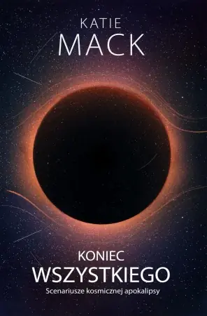 Koniec wszystkiego - Katie Mack Oferta limitowana