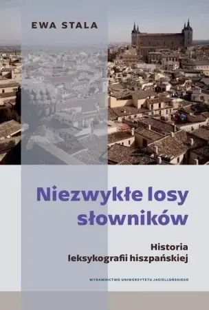 Darmowy zwrot Niezwykłe losy słowników. Historia leksykografii.. - Ewa Stala