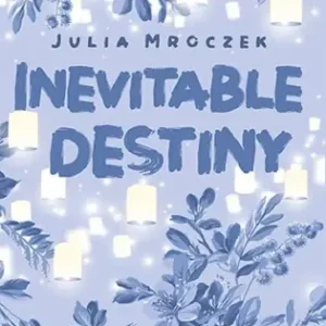 Popularny Inevitable Destiny - Julia Mroczek