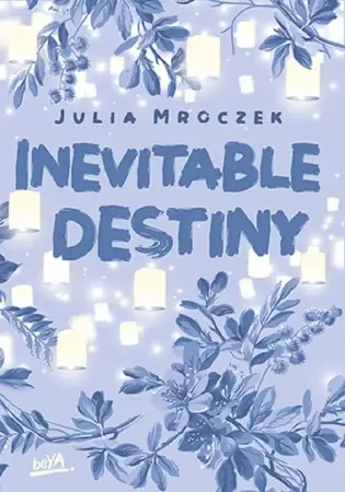 Popularny Inevitable Destiny - Julia Mroczek