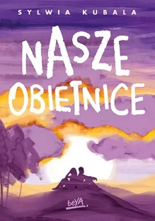 Nasze obietnice - Sylwia Kubala Dostępne od ręki