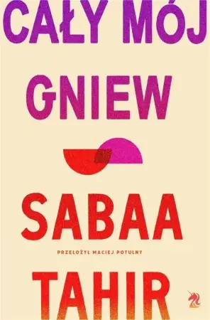 Cały mój gniew - Sabaa Tahir Promocja
