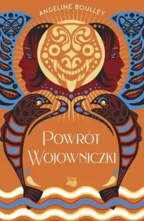 Powrót Wojowniczki - Angeline Boulley Tylko dziś