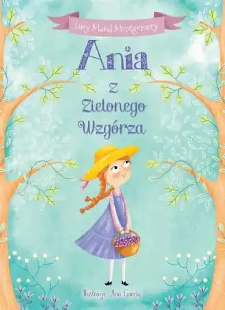 Ania z Zielonego Wzgórza - Lucy Maud Montgomery, Ana Garcia Do wyczerpania zapasów