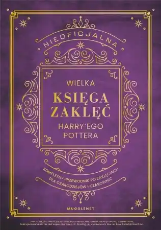 Bezpieczna płatność Nieoficjalna Wielka Księga Zaklęć Harry'ego... - MuggleNet
