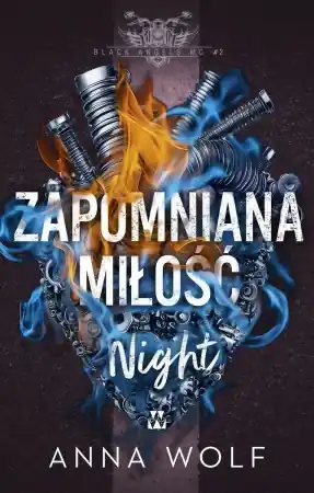 Zapomniana miłość. Night. Black Angels MC. Tom 2 - Anna Wolf Bestseller