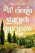 Wyprzedaż W cieniu starych cyprysów - Mara Carollo